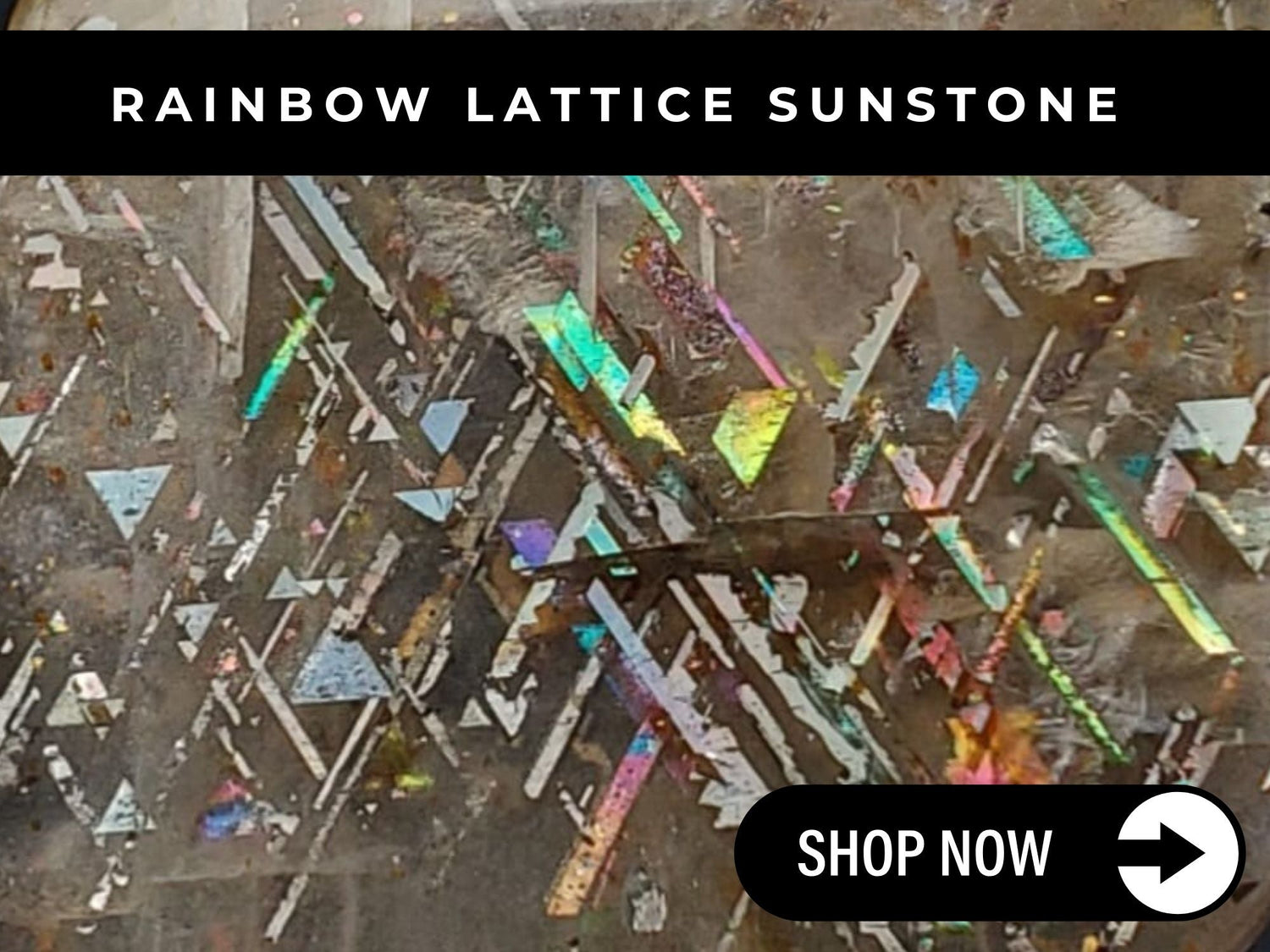 Rainbow Lattice Sunstone